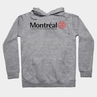 Montreal : It’s Paris on the ears, but Hartford on the eyes. Hoodie
